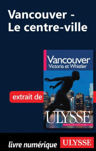 Title: Vancouver - Le centre-ville, Author: Collectif