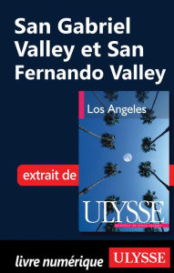 Title: San Gabriel Valley et San Fernando Valley, Author: Collectif