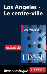 Title: Los Angeles - Le centre-ville, Author: Collectif