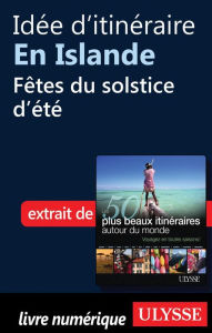 Title: Idée d'itinéraire en Islande - Fêtes du solstice d'été, Author: Collectif