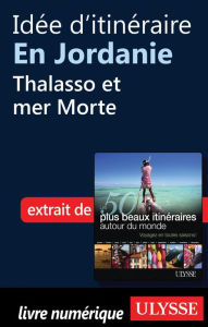Title: Idée d'itinéraire en Jordanie - Thalasso et mer Morte, Author: Collectif