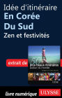 Idée d'itinéraire en Corée du Sud - Zen et festivités