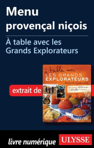Title: Menu provençal niçois - À table avec les Grands Explorateurs, Author: Jean-Jacques Horem