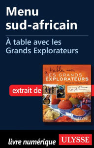 Title: Menu sud-africain - À table avec les Grands Explorateurs, Author: Alain de la Porte