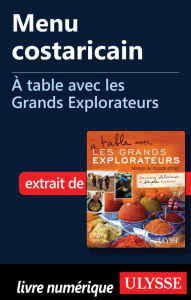 Title: Menu costaricain - À table avec les Grands Explorateurs, Author: Richard-Olivier Jeanson