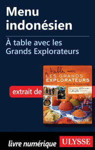 Title: Menu indonésien - À table avec les Grands Explorateurs, Author: Alain Wodey