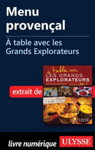 Title: Menu provençal - À table avec les Grands Explorateurs, Author: Emmanuel Braquet