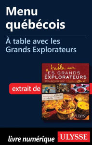 Title: Menu québécois - À table avec les Grands Explorateurs, Author: André Maurice