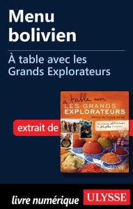 Title: Menu bolivien - À table avec les Grands Explorateurs, Author: Sophie Maurice