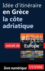 Title: Idée d'itinéraire en Grèce - la côte adriatique, Author: Collectif