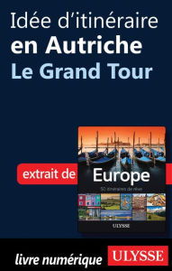 Title: Idée d'itinéraire en Autriche - Le Grand Tour, Author: Collectif