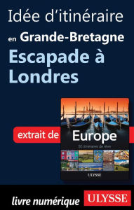 Title: Idée d'itinéraire en Grande-Bretagne - Escapade à Londres, Author: Collectif