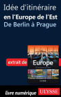 Idée d'itinéraire en Europe de l'Est - de Berlin à Prague