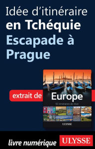 Title: Idée d'itinéraire en Tchéquie - Escapade à Prague, Author: Collectif