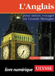 Title: L'Anglais pour mieux voyager en Grande-Bretagne, Author: Collectif