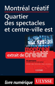 Title: Montréal créatif - Quartier des spectacles, centre-ville est, Author: Jérôme Delgado