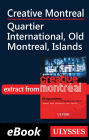 Creative Montreal-Quartier International-Old Montreal-Island