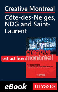 Title: Creative Montreal - Côte-des-Neiges, NDG and Saint-Laurent, Author: Jérôme Delgado