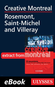 Title: Creative Montreal - Rosemont, Saint-Michel and Villeray, Author: Jérôme Delgado