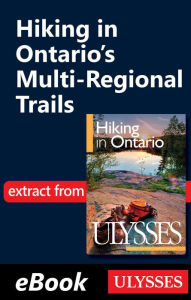 Title: Hiking in Ontario's Multi-Regional Trails, Author: Tracey Arial