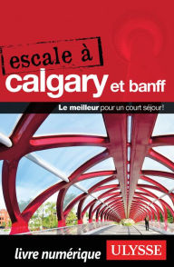 Title: Escale à Calgary et Banff, Author: Ouvrage Collectif