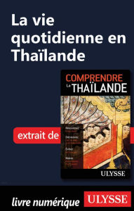 Title: La vie quotidienne en Thaïlande, Author: Olivier Girard