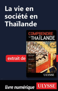 Title: La vie en société en Thaïlande, Author: Olivier Girard