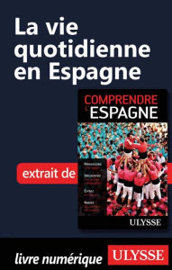 Title: La vie quotidienne en Espagne, Author: Teresa Pérez