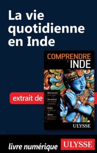 Title: La vie quotidienne en Inde, Author: Mathieu Boisvert