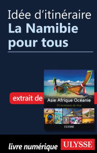 Title: Idée d'itinéraire - La Namibie pour tous, Author: Ouvrage Collectif