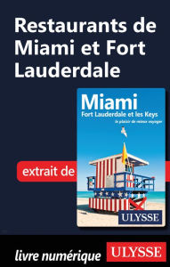 Title: Restaurants de Miami et Fort Lauderdale, Author: Alain Legault