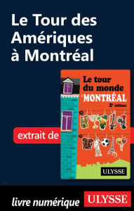 Title: Le Tour des Amériques à Montréal, Author: Linda Aïnouche