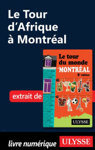 Title: Le Tour d'Afrique à Montréal, Author: Linda Aïnouche