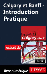 Title: Calgary et Banff - Introduction Pratique, Author: Ouvrage Collectif