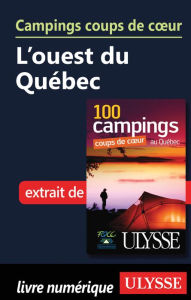 Title: Campings coups de cour L'ouest du Québec, Author: Fédération québécoise de camping et de caravaning