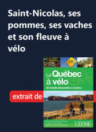 Title: Saint-Nicolas, ses pommes, ses vaches et son fleuve à vélo, Author: Ouvrage Collectif