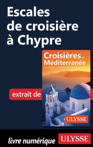 Title: Escales de croisière à Chypre, Author: Ouvrage Collectif