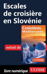 Title: Escales de croisière en Slovénie, Author: Ouvrage Collectif