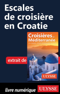 Title: Escales de croisière en Croatie, Author: Ouvrage Collectif