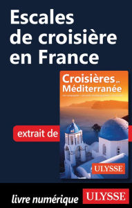 Title: Escales de croisière en France, Author: Ouvrage Collectif