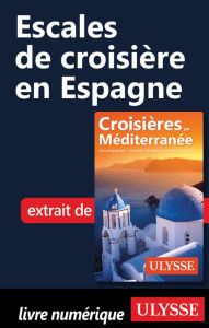 Title: Escales de croisière en Espagne, Author: Ouvrage Collectif