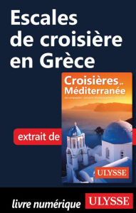Title: Escales de croisière en Grèce, Author: Ouvrage Collectif