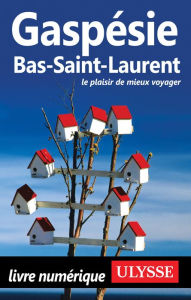 Title: Gaspésie, Bas-Saint-Laurent, Author: Ouvrage Collectif