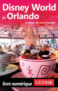 Title: Disney World et Orlando, Author: Claude Morneau