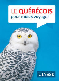 Title: Le Québécois pour mieux voyager, Author: Ouvrage Collectif