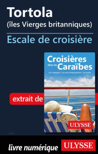 Title: Tortola (îles Vierges britanniques) Escale de croisière, Author: Ouvrage Collectif