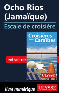 Title: Ocho Rios (Jamaïque) - Escale de croisière, Author: Ouvrage Collectif