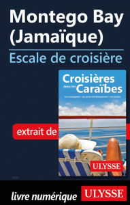 Title: Montego Bay (Jamaïque) - Escale de croisière, Author: Ouvrage Collectif