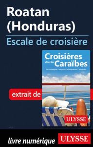 Title: Roatan (Honduras) - Escale de croisière, Author: Ouvrage Collectif