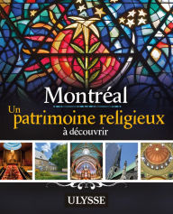 Title: Montréal - Un patrimoine religieux à découvrir, Author: Siham Jamaa